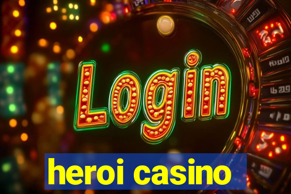 heroi casino